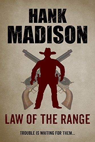 Law of the Range by Hank Madison Goodreads