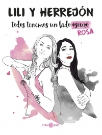 Todos tenemos un lado (oscuro) rosa book cover