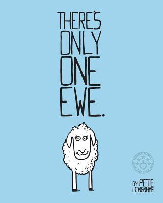 There's Only One Ewe. by Pete Longname | Goodreads