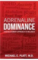 Adrenaline Dominance: A Revolutionary Approach to Wellness