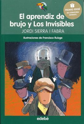El aprendiz de brujo y Los invisibles book cover