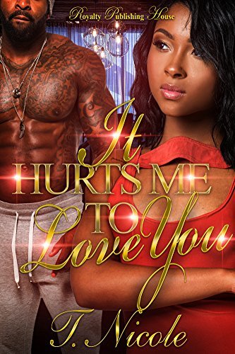 It Hurts Me To Love You book cover