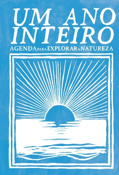 Um Ano Inteiro - Agenda para Explorar a Natureza book cover