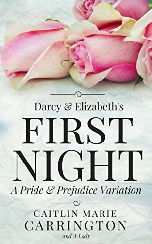 Darcy and Elizabeth's First Night book cover