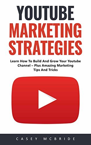 Youtube Marketing Strategies: Learn How To Build And Grow Your Youtube ...