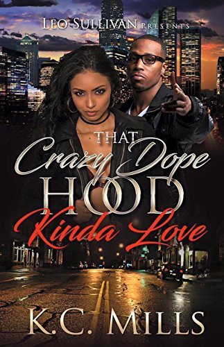 That Crazy, Dope, Hood Kinda Love book cover