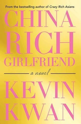 China Rich Girlfriend (Crazy Rich Asians, #2)