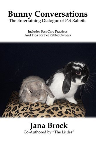 Bunny Conversations: The Entertaining Dialogue of Pet Rabbits by Jana ...
