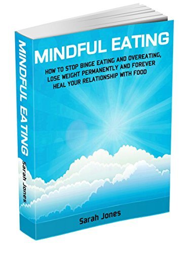 MINDFUL EATING: How to Stop Binge Eating and Overeating, Lose Weight ...