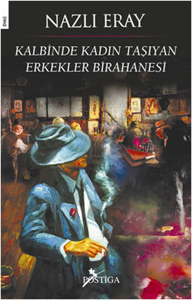 Kalbinde Kadın Taşıyan Erkekler Birahanesi book cover