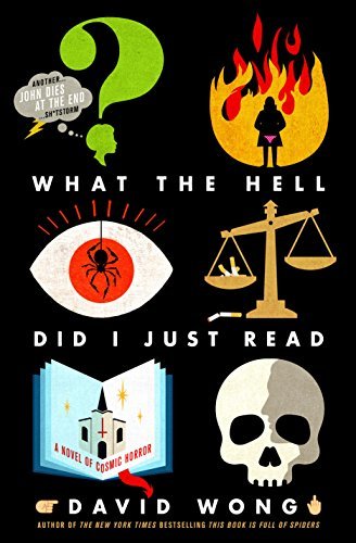 What the Hell Did I Just Read (John Dies at the End, #3)