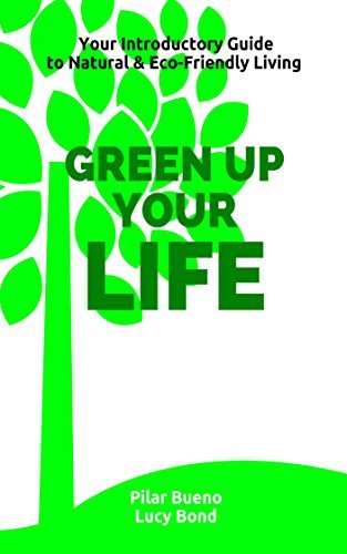 Healthy Life Hacks: GREEN up your LIFE: Your Introductory Guide to ...