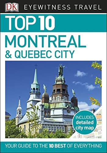 Top 10 Montreal & Quebec City