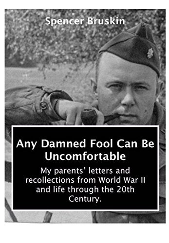 Any Damned Fool Can Be Uncomfortable: My parents' letters and ...