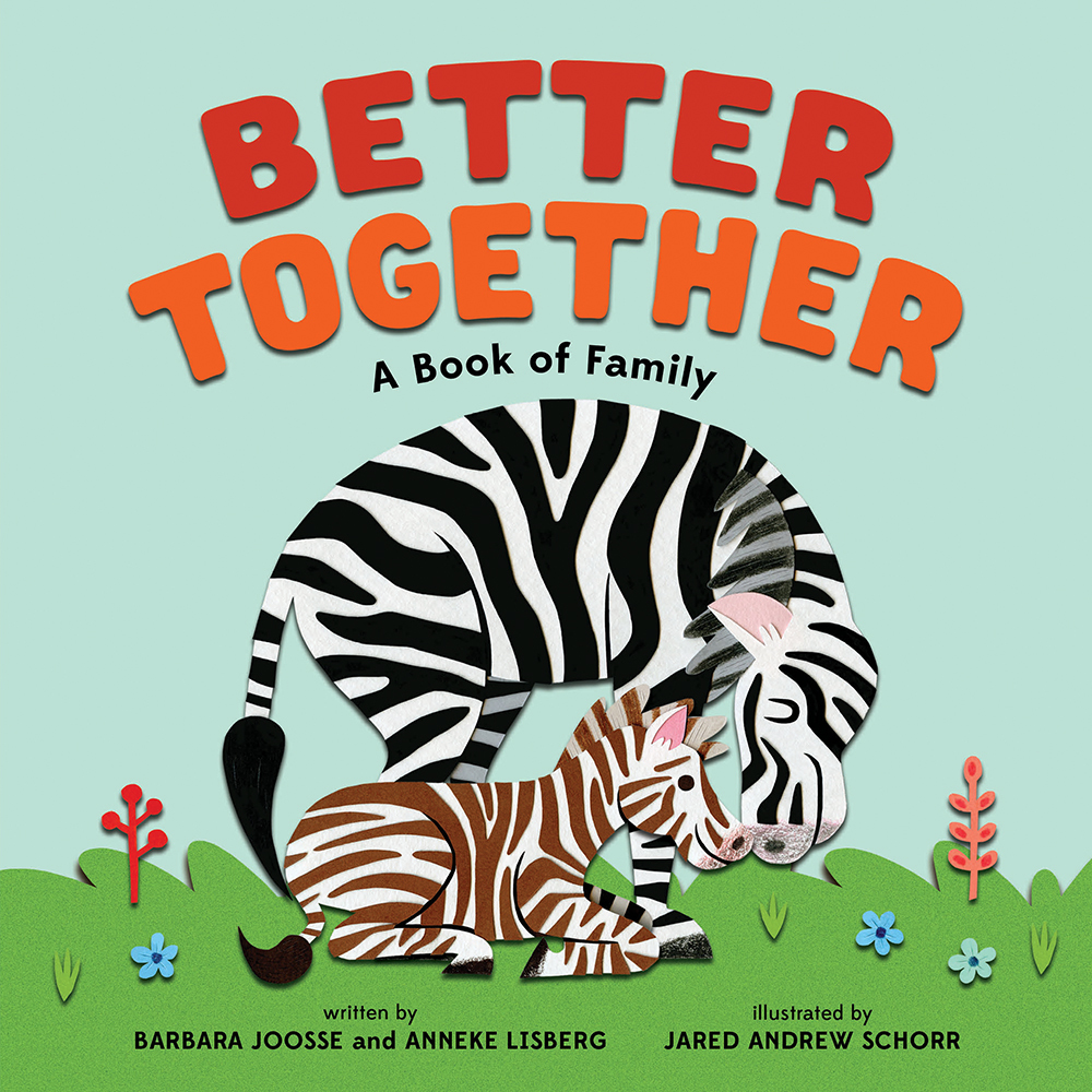 Better Together A Book of Family by Barbara M. Joosse Goodreads