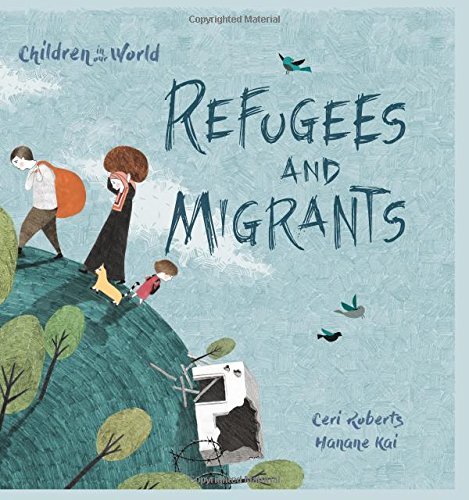 Children in Our World: Refugees and Migrants