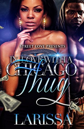 In Love With a Chicago Thug by Larissa | Goodreads