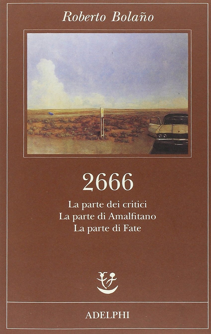 2666 - I - La parte dei critici. La parte di Amalfitano. La parte di Fate