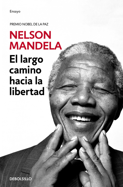 El largo camino hacia la libertad by Nelson Mandela | Goodreads