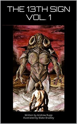The 13th Sign: Written by Andrew Rupp Illustrated by Blake Bradley by ...