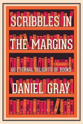 Scribbles in the Margins: 50 Eternal Delights of Books