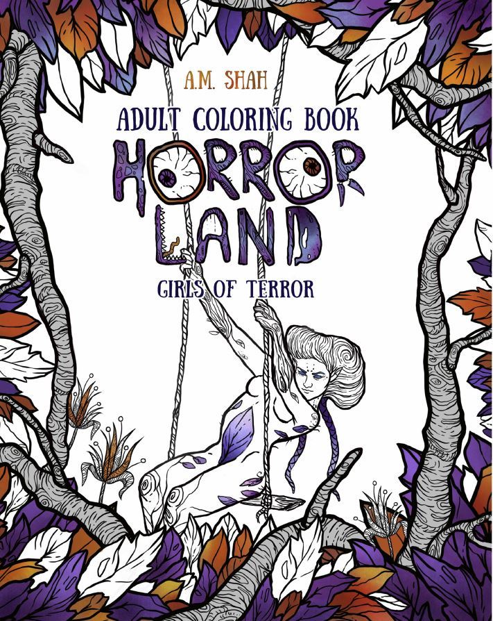 Adult Coloring Book Horror Land: Girls of Terror by A.M. Shah | Goodreads