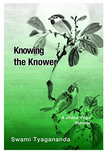 Knowing the Knower: A Jñāna Yoga Manual