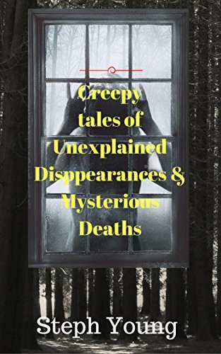 Creepy Tales of Unexplained Disappearances & Mysterious Deaths