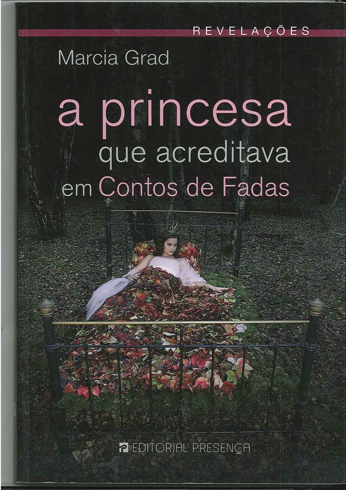 A princesa que acreditava em contos de fadas by Marcia Grad | Goodreads