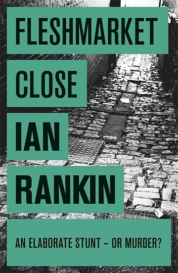Fleshmarket Close (Inspector Rebus, #15)