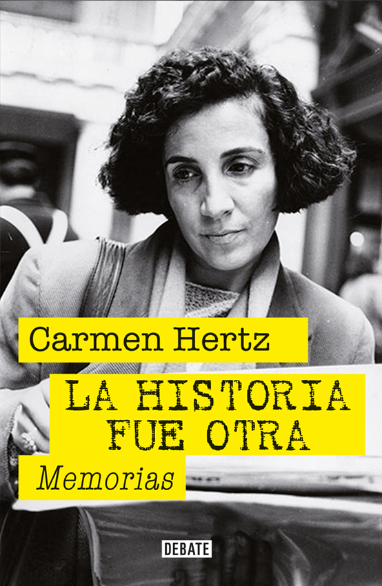 La historia fue otra. Memorias