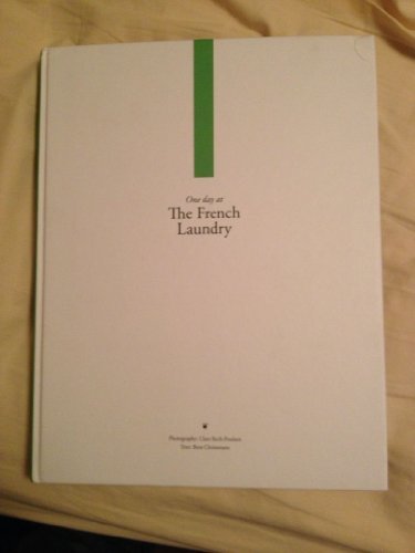 One Day At the French Laundry, One Day At Per Se by Bent Christensen | Goodreads