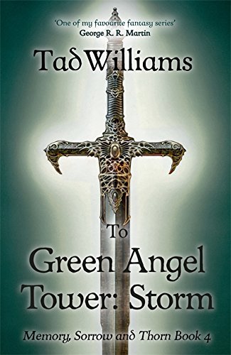 To Green Angel Tower: Storm (Memory, Sorrow & Thorn #4)