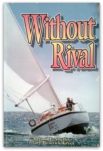 Without Rival: Voyages of SACI IV by Brian H. Shelley | Goodreads