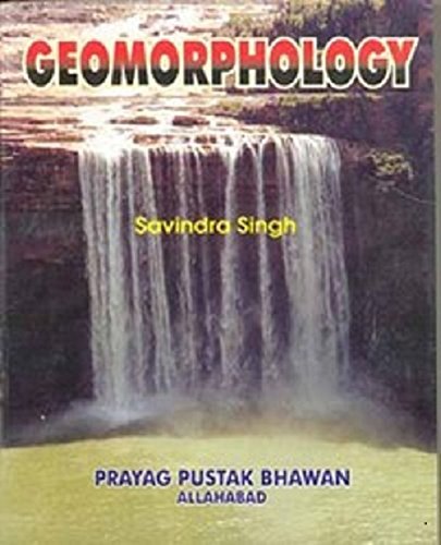 Geomorphology by Savindra Singh | Goodreads