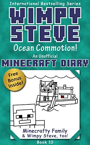 Wimpy Steve Book 10: Ocean Commotion! (An Unofficial Minecraft Diary Book)