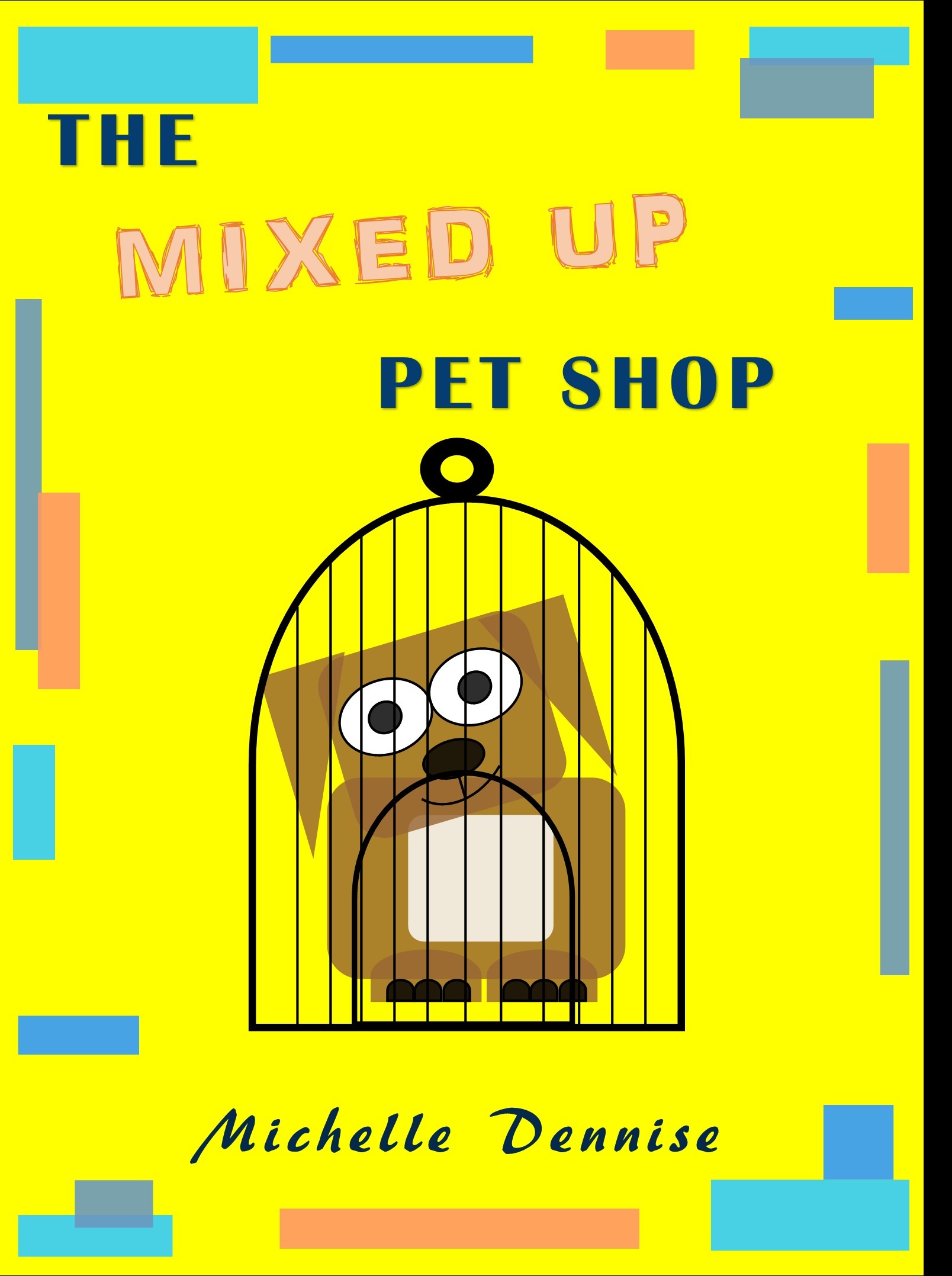 The Mixed Up Pet Shop by Michelle Dennise Goodreads