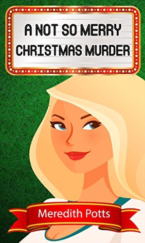 A Not so Merry Christmas Murder (Hope Hadley #5) by Meredith Potts