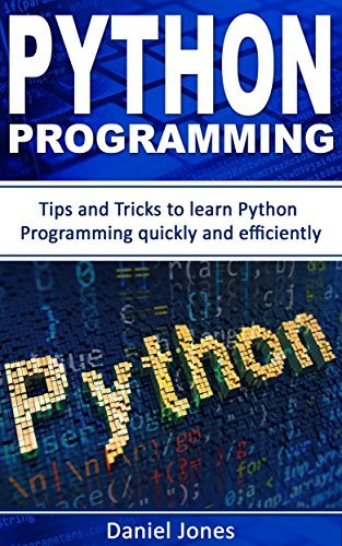 Python Programming: Tips and Tricks to Learn Python Programming quickly ...