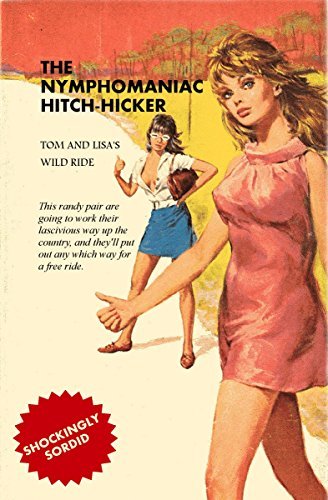 The Nymphomaniac Hitch-Hiker: Tom and Lisa's Wild Ride