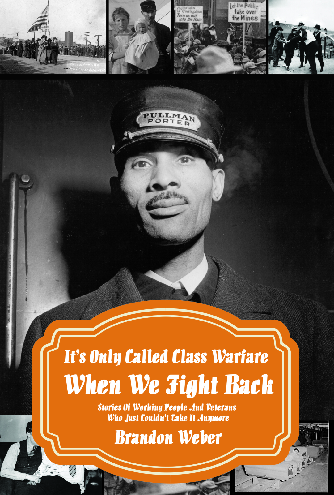 Class War, USA Dispatches from Workers’ Struggles in American History by Brandon er Goodreads