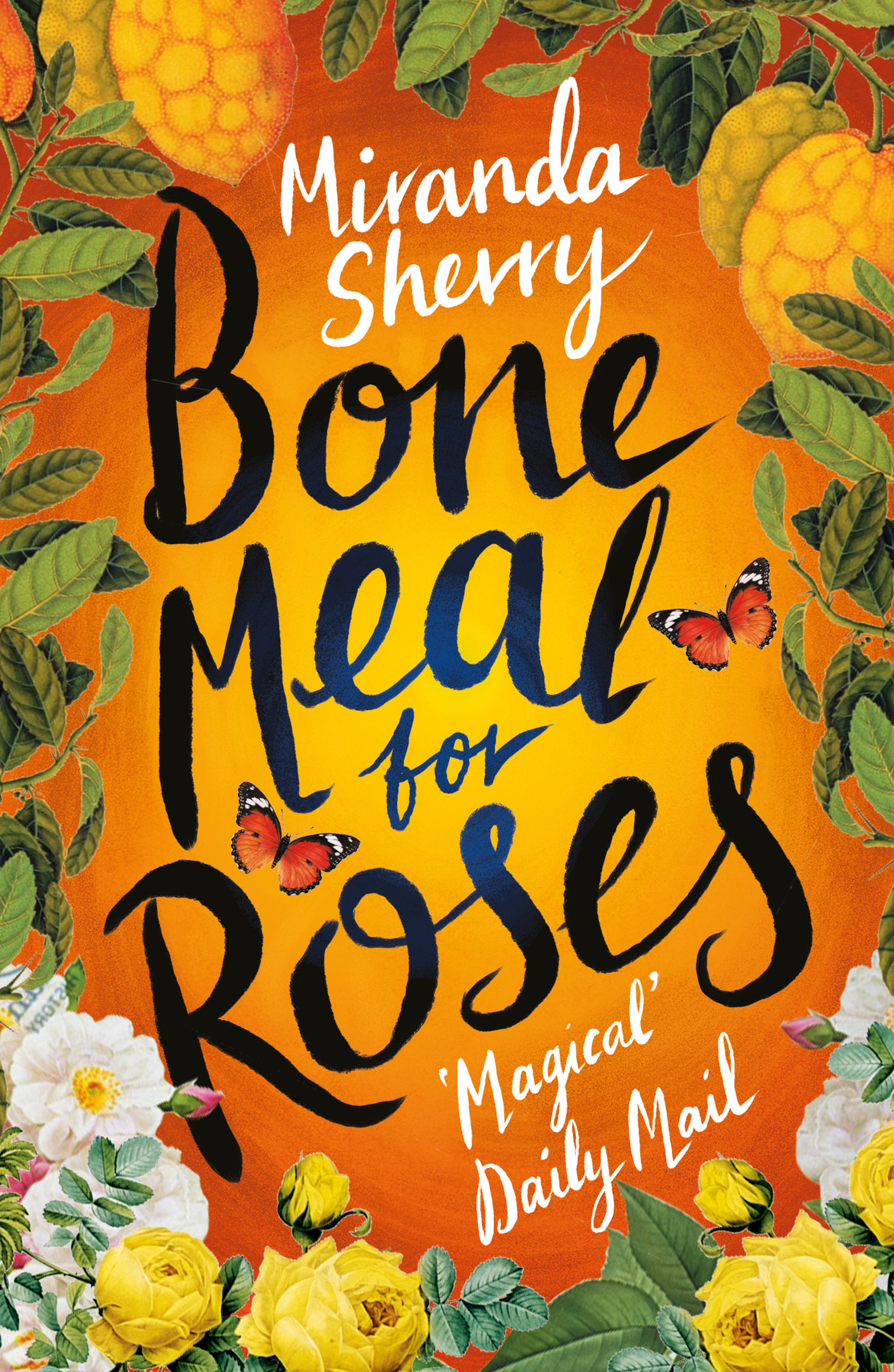 Bone Meal for Roses by Miranda Sherry Goodreads