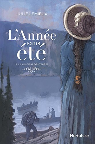 L'année sans été T.2: La hauteur des terres