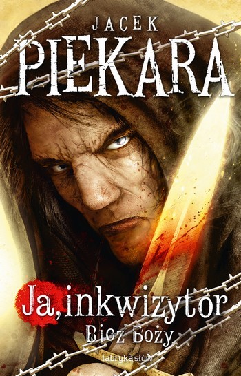 Ja, inkwizytor. Bicz Boży (Mordimer Madderdin, #0.3) by Jacek Piekara