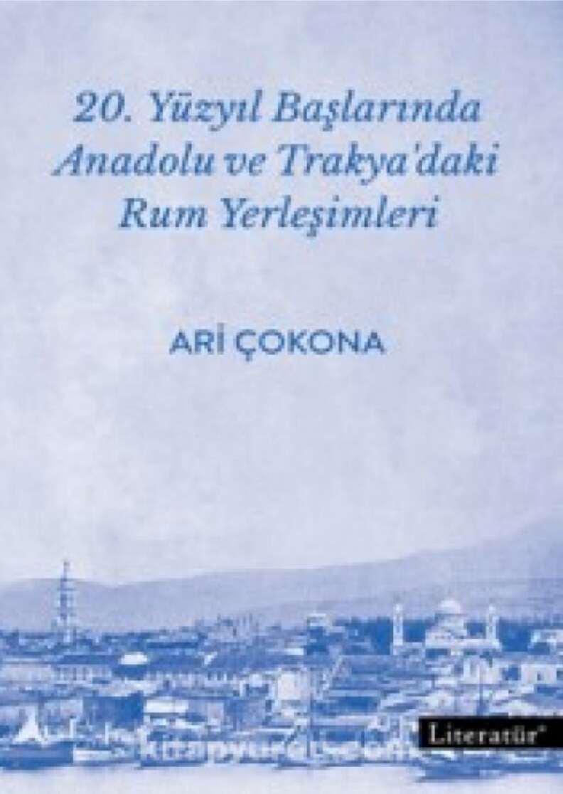 20. Yüzyıl Başlarında Anadolu ve Trakya’daki Rum Yerleşimleri book cover