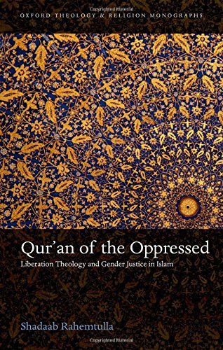 Qur'an of the Oppressed: Liberation Theology and Gender Justice in Islam