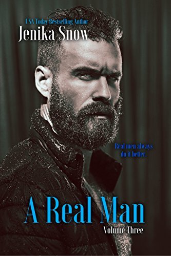A Real Man: Volume Three (A Real Man #7-9) by Jenika Snow | Goodreads