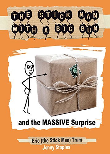 The Stick Man With a Big Bum and the MASSIVE Surprise