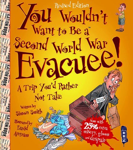 You Wouldn't Want to Be ... book cover 1