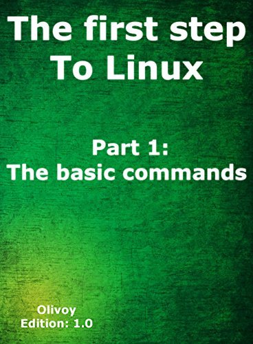The first step to Linux part 1 : The basic commands by Olivoy | Goodreads